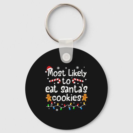 Most Likely To Eat Santa's Cookies Christmas Match Sleutelhanger (Voorkant)
