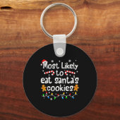 Most Likely To Eat Santa's Cookies Christmas Match Sleutelhanger (Voorkant)
