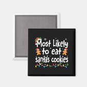 Most Likely To Eat Santas Cookies Family Christmas Magneet (Voorkant / Achterkant)