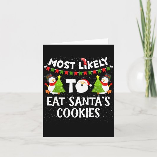 Most Likely To Eat Santas Cookies Family Funny Chr Kaart (Voorkant)