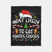 Most Likely To Eat Santa's Cookies Funny Christmas Fleece Deken (Voorkant)