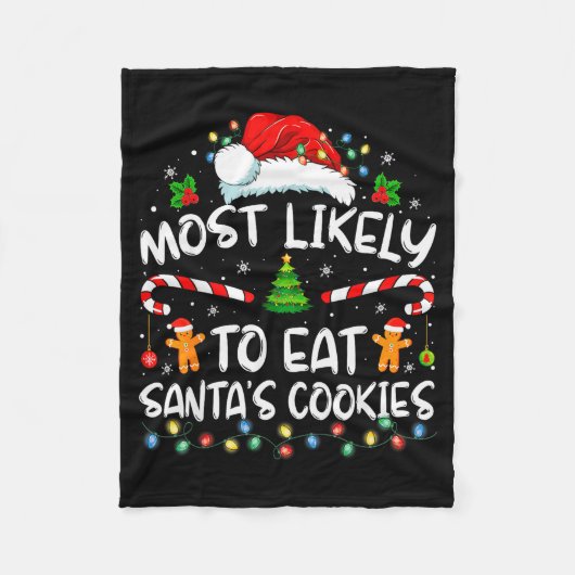 Most Likely To Eat Santa's Cookies Funny Christmas Fleece Deken (Voorkant)