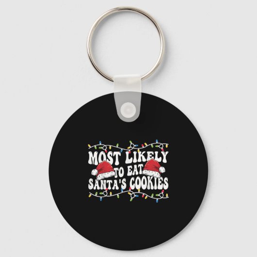 Most Likely To Eat Santa's Cookies Matching Family Sleutelhanger (Voorkant)