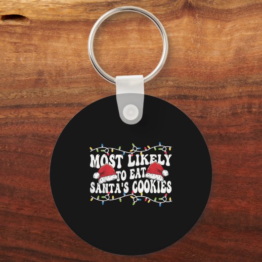 Most Likely To Eat Santa's Cookies Matching Family Sleutelhanger (Voorkant)