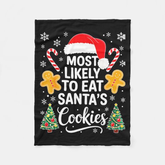 Most Likely To Eat Santa's Cookies Shirt Family Ch Fleece Deken (Voorkant)