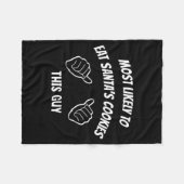 Most Likely To Eat Santa's Cookies This Guy Funny  Fleece Deken (Voorkant (Horizontaal))