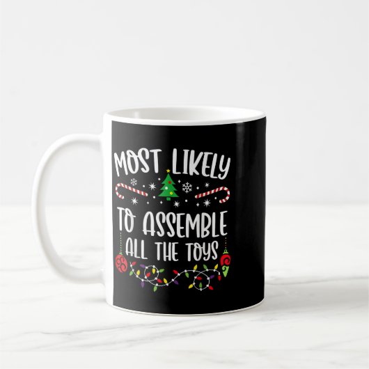 Most Likely To Emble All The Toys Funny Christmas  Koffiemok (Links)