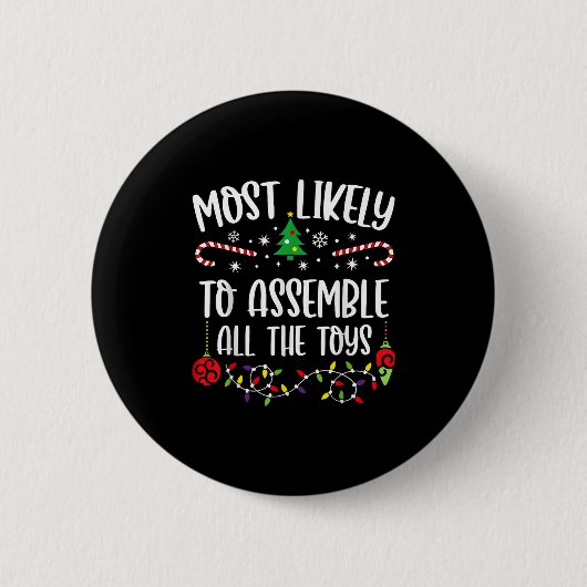 Most Likely To Emble All The Toys Funny Christmas  Ronde Button 5,7 Cm (Voorkant)