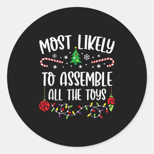 Most Likely To Emble All The Toys Funny Christmas Ronde Sticker (Voorkant)