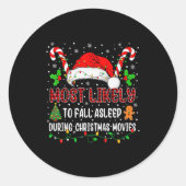 Most Likely To Fall Asleep During Christmas Movies Ronde Sticker (Voorkant)