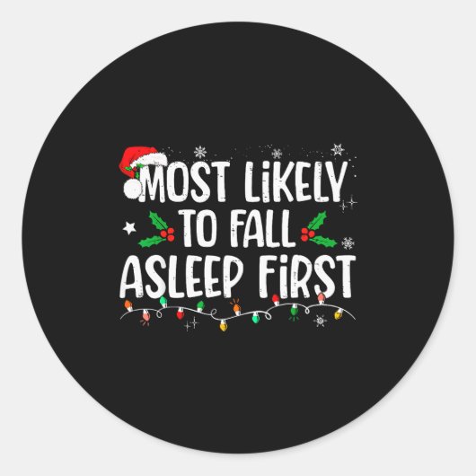 Most Likely To Fall Asleep First Funny Xmas Family Ronde Sticker (Voorkant)