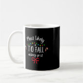 Most Likely To Fall Asleep First Koffiemok (Links)