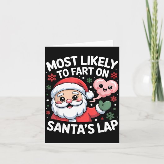 Most Likely To Fart On Santa’s Lap Funny Christmas Kaart (Voorkant)