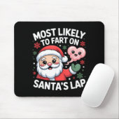Most Likely To Fart On Santa’s Lap Funny Christmas Muismat (Met muis)
