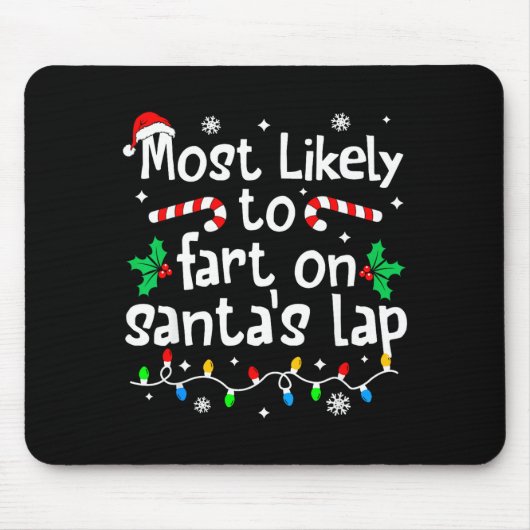 Most Likely To Fart On Santa's Lap C-hristmas Matc Muismat (Voorkant)