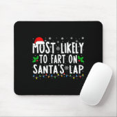 Most Likely To Fart On Santa's Lap Christmas  Muismat (Met muis)