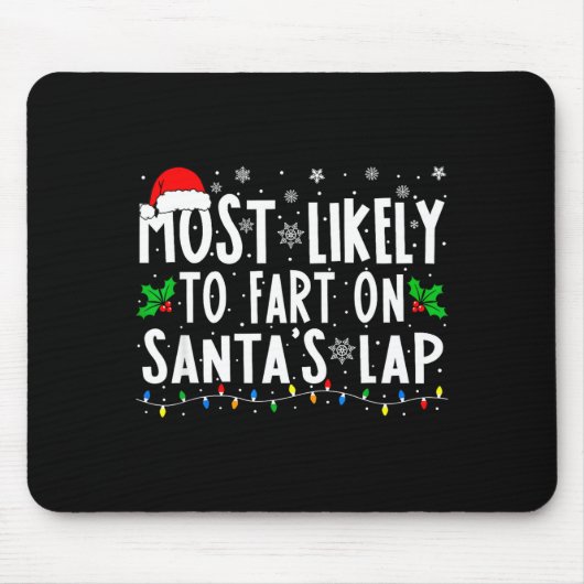 Most Likely To Fart On Santa's Lap Christmas  Muismat (Voorkant)
