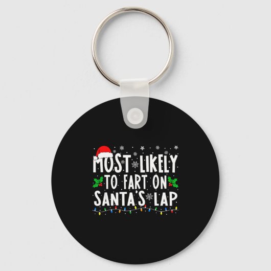 Most Likely To Fart On Santa's Lap Christmas  Sleutelhanger (Voorkant)