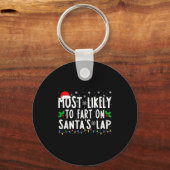 Most Likely To Fart On Santa's Lap Christmas  Sleutelhanger (Voorkant)