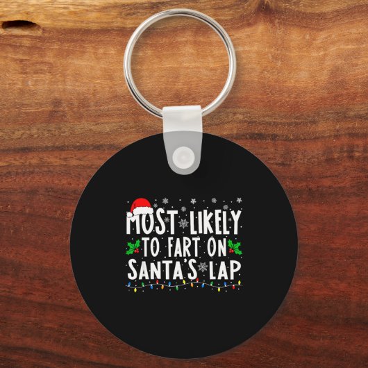 Most Likely To Fart On Santa's Lap Christmas Sleutelhanger (Voorkant)