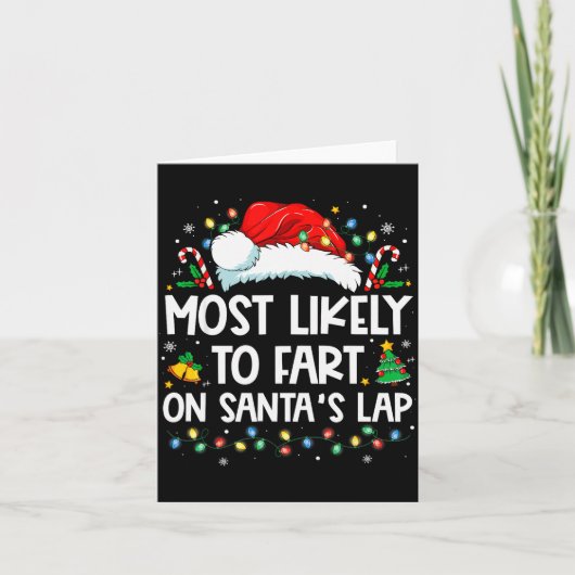 Most Likely To Fart On Santa's Lap Family Christma Kaart (Voorkant)