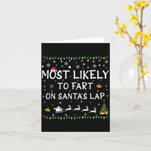 Most Likely To Fart On Santa's Lap Family Christma Kaart (Gele Bloem)