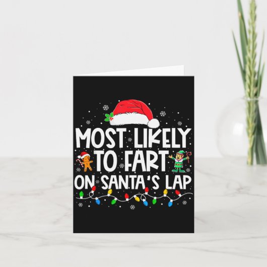 Most Likely To Fart On Santa's Lap Family Christma Kaart (Voorkant)
