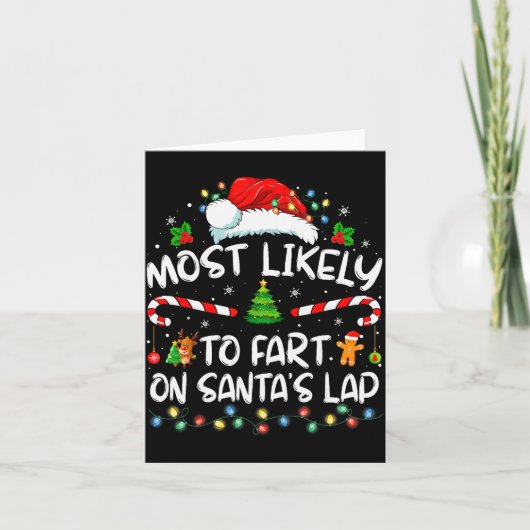 Most Likely To Fart On Santa's Lap Family Christma Kaart (Voorkant)