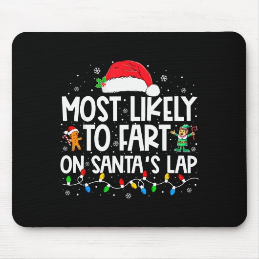 Most Likely To Fart On Santa's Lap Family Christma Muismat (Voorkant)