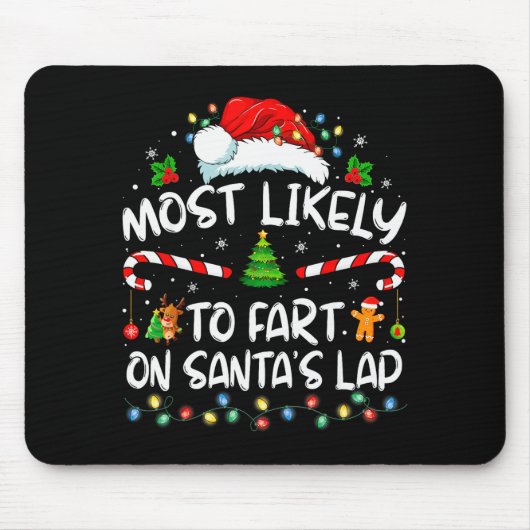 Most Likely To Fart On Santa's Lap Family Christma Muismat (Voorkant)