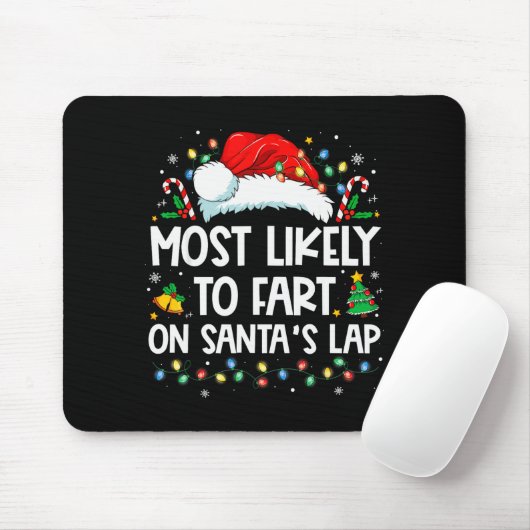 Most Likely To Fart On Santa's Lap Family Christma Muismat (Met muis)
