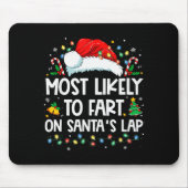 Most Likely To Fart On Santa's Lap Family Christma Muismat (Voorkant)