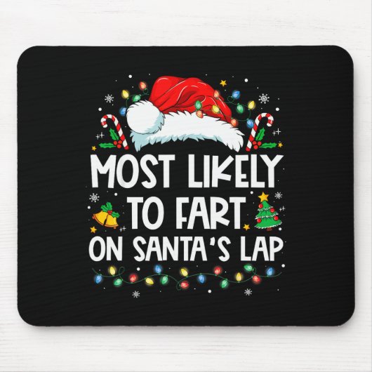 Most Likely To Fart On Santa's Lap Family Christma Muismat (Voorkant)