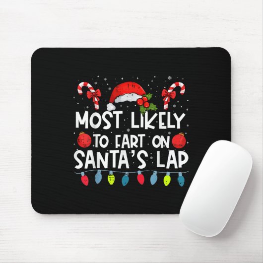 Most Likely To Fart On Santa's Lap Family Crew Chr Muismat (Met muis)