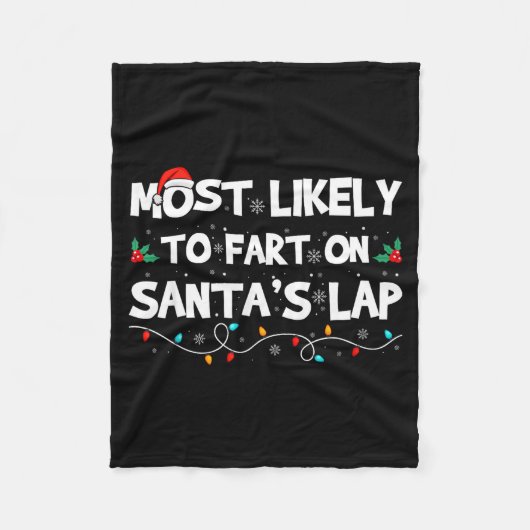 Most Likely To Fart On Santa's Lap Family Matching Fleece Deken (Voorkant)