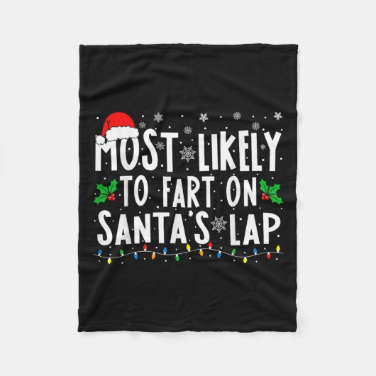 Most Likely To Fart On Santa's Lap Family Matching Fleece Deken (Voorkant)