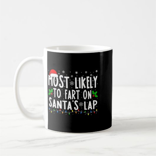 Most Likely To Fart On Santa's Lap Family Matching Koffiemok (Links)