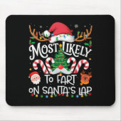 Most Likely To Fart On Santa's Lap Family Matching Muismat (Voorkant)
