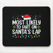 Most Likely To Fart On Santa's Lap Family Matching Muismat (Voorkant)