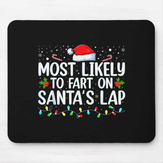 Most Likely To Fart On Santa's Lap Family Matching Muismat (Voorkant)