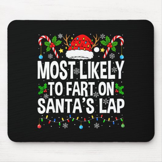 Most Likely To Fart On Santa's Lap Family Matching Muismat (Voorkant)