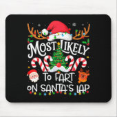 Most Likely To Fart On Santa's Lap Family Matching Muismat (Voorkant)