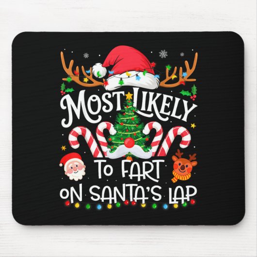 Most Likely To Fart On Santa's Lap Family Matching Muismat (Voorkant)