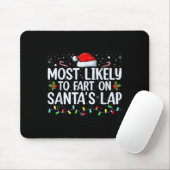 Most Likely To Fart On Santa's Lap Family Matching Muismat (Met muis)