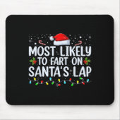 Most Likely To Fart On Santa's Lap Family Matching Muismat (Voorkant)