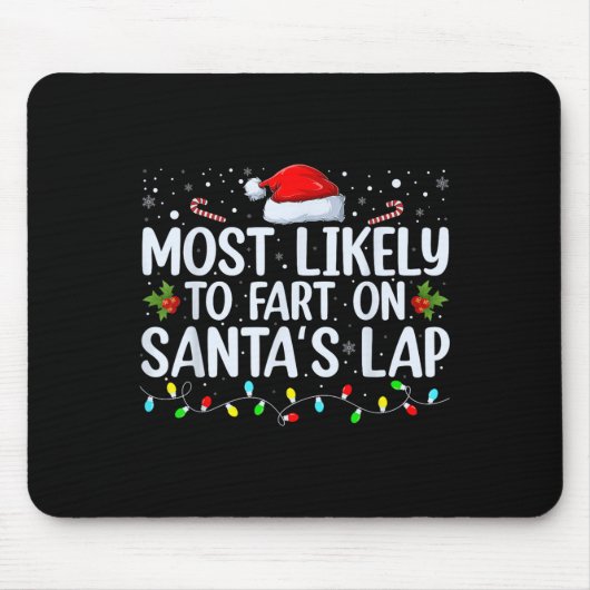 Most Likely To Fart On Santa's Lap Family Matching Muismat (Voorkant)