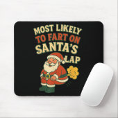 Most Likely To Fart On Santa's Lap Family Matching Muismat (Met muis)
