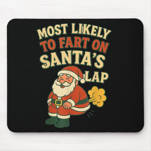 Most Likely To Fart On Santa's Lap Family Matching Muismat (Voorkant)