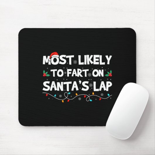 Most Likely To Fart On Santa's Lap Family Matching Muismat (Met muis)
