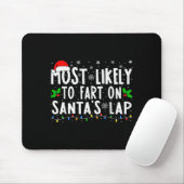 Most Likely To Fart On Santa's Lap Family Matching Muismat (Met muis)